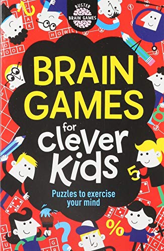 Brain Games for Clever Kids: Puzzles to Exercise Your Mind