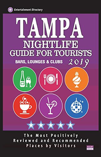 Tampa Nightlife Guide For Tourists 2019: Best Rated Nightlife Spots in Tampa - Recommended for Visitors - Nightlife Guide 2019
