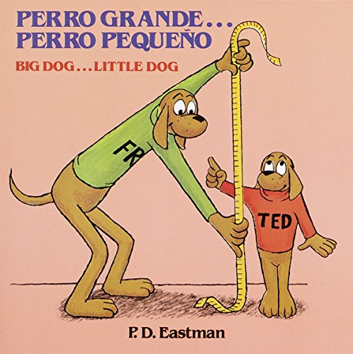 Perro grande... Perro peque???o / Big Dog... Little Dog (Spanish and English Edition)