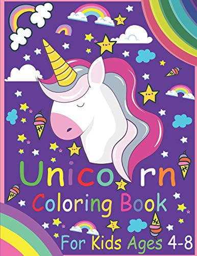 Unicorn Coloring Book For Kids Ages 4-8: (120 Pages, 8.5 x 11)  book Have NEW 60  individual designs for kids under 8 years