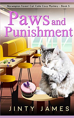 Paws and Punishment: A Norwegian Forest Cat Caf??? Cozy Mystery - Book 5