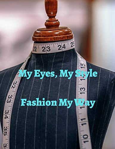 My Eyes, My Style: Fashion My Way