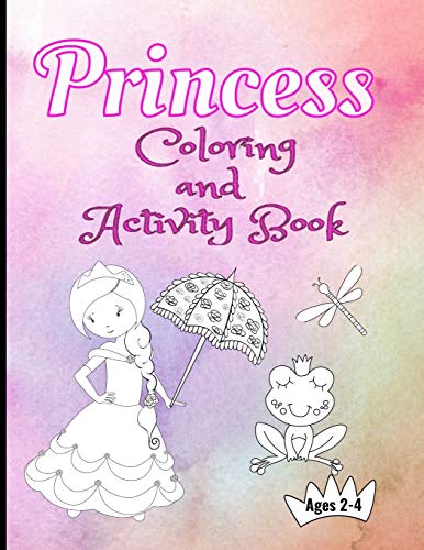 Princess Coloring And Activity Book  Ages 2-4: Making Art Time Magical