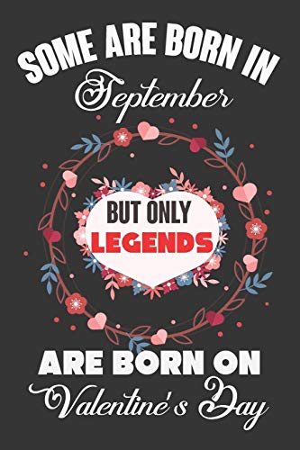 Some Are Born In September But Only Legends Are Born On Valentine?ÇÖs Day: Valentine Gift, Best Gift For Man And Women Who Are Born In September