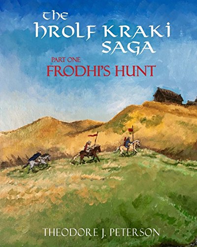 Frodhi's Hunt: The Saga of Hrolf Kraki (Volume 1)