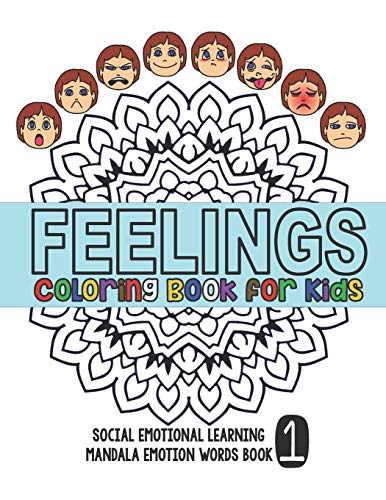Feelings Coloring Book for Kids: Social Emotional Learning Mandala Words Book 1 (TEACH SEL)