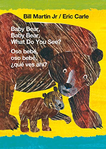 Baby Bear, Baby Bear, What Do You See? / Oso beb???, oso beb???, ???qu??? ves ah???? (Bilingual board book - English / Spanish)
