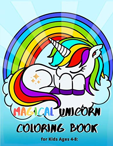 Magical Unicorn Coloring Book for Kids Ages 4-8:: 54 Pages with Unicorns,to kids.