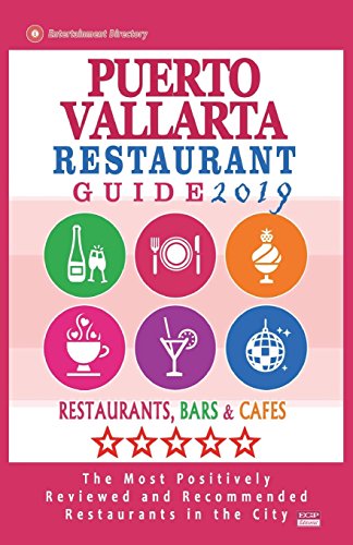 Puerto Vallarta Restaurant Guide 2019: Best Rated Restaurants in Puerto Vallarta, Mexico - Restaurants, Bars and Cafes recommended for Tourist, 2019