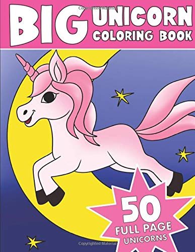 THE BIG UNICORN COLORING BOOK: Jumbo Unicorn Coloring Book