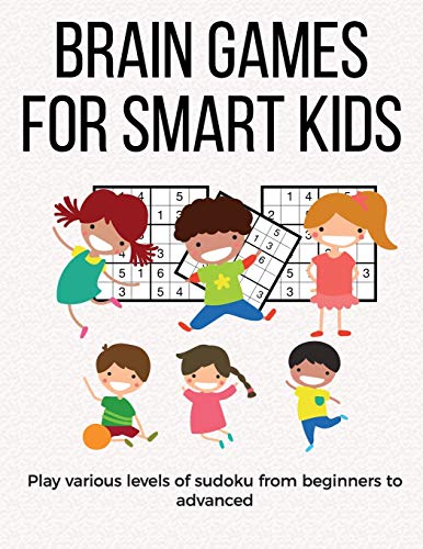 Brain Games for Smart Kids: puzzle gifts for kids who are clever | gifts for smart kids under 12 and the best sudoku puzzle for school kids | buy for ... kids | 8.5 x 11 size how to play sudoku book