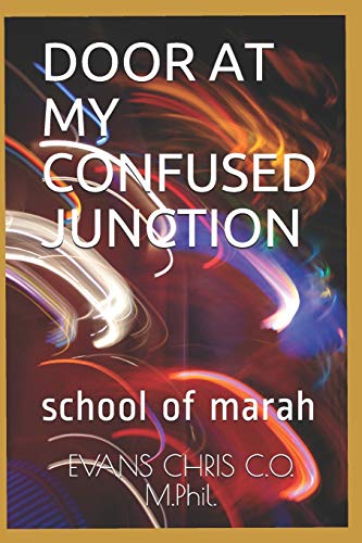 DOOR AT MY CONFUSED JUNCTION: school of marah (vol,)