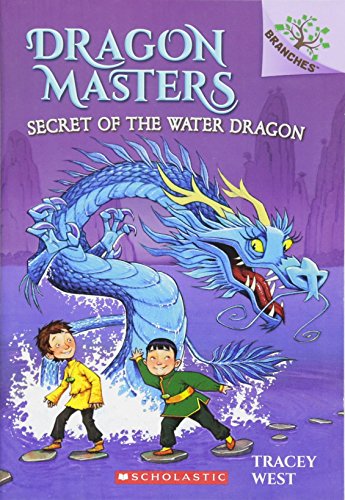 Secret of the Water Dragon: A Branches Book (Dragon Masters #3)