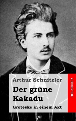 Der gr???ne Kakadu: Groteske in einem Akt (German Edition)