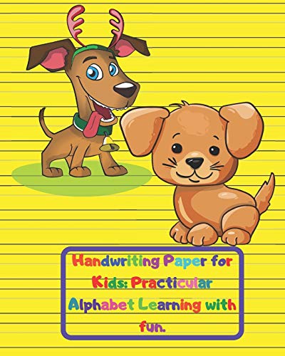 Handwriting Paper for Kids: Practicular Alphabet Learning with fun.: Cursive Writing Books and Practice Paper:3-Line and Checkered  Writing ... and Kindergarten Children(Ages 2-4,3-5,6-8)