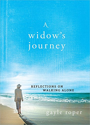 A Widow's Journey: Reflections on Walking Alone