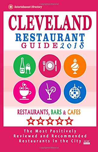 Cleveland Restaurant Guide 2018: Best Rated Restaurants in Cleveland, Ohio - 500 Restaurants, Bars and Caf???s recommended for Visitors, 2018
