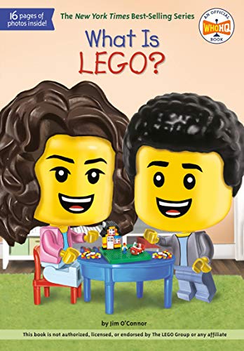 What Is LEGO? (What Was?) by Jim O'Connor