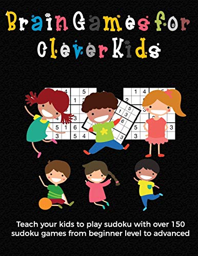 Brain Games for Clever Kids: puzzle gifts for kids who are clever | gifts for smart kids and best sudoku puzzle book for school children | buy for ... kids | 8.5 x 11 size how to play sudoku book