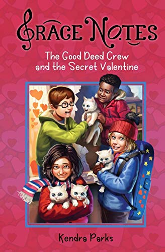 The Good Deed Crew and the Secret Valentine (Grace Notes)