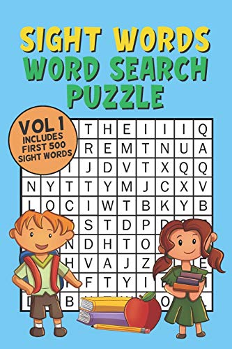 Sight Words Word Search Puzzle Vol 1: With 50 Word Search Puzzles of First 500 Sight Words, Ages 4 and Up, Kindergarten to 1st Grade, Activity Book for Kids, Pocket Size