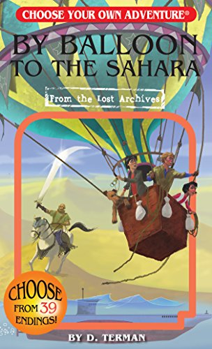 By Balloon to the Sahara (Choose Your Own Adventure: From the Lost Archives)