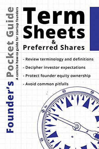 Founder???s Pocket Guide: Term Sheets and Preferred Shares
