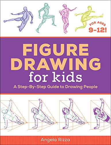 Figure Drawing for Kids: A Step-By-Step Guide to Drawing People