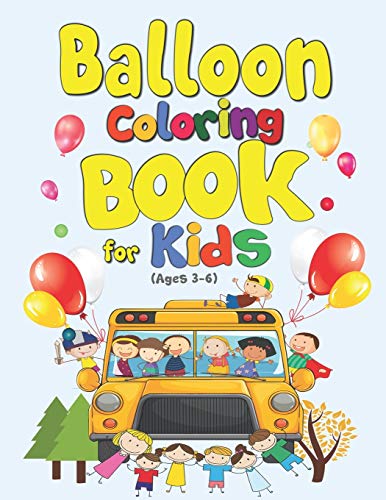 Balloon Coloring Book for Kids (Ages 3-6): Activity Book for Boys & Girls