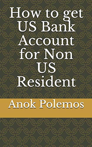 How to get US Bank Account for Non US Resident