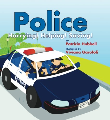 Police: Hurrying! Helping! Saving!