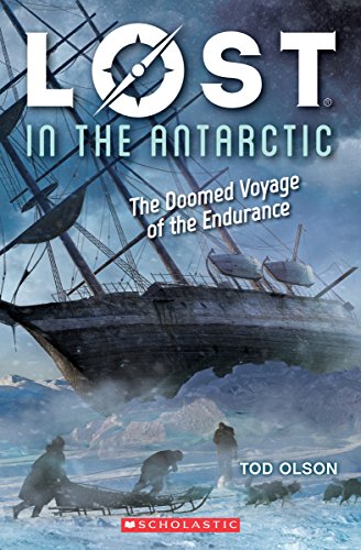 Lost in the Antarctic: The Doomed Voyage of the Endurance (Lost #4): The Doomed Voyage of the Endurance (4)