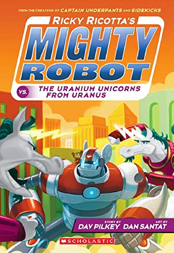 Ricky Ricotta's Mighty Robot vs. The Uranium Unicorns From Uranus
