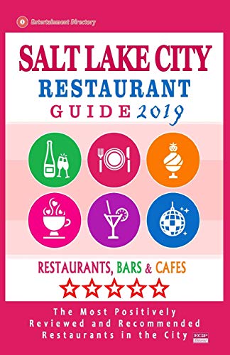Salt Lake City Restaurant Guide 2019: Best Rated Restaurants in Salt Lake City, Utah - Restaurants, Bars and Cafes recommended for Tourist, 2019