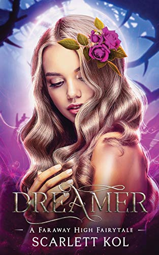 Dreamer: A Faraway High Fairytale (Faraway High Fairytales)
