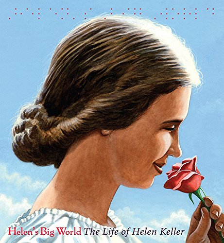 Helen's Big World: The Life of Helen Keller (A Big Words Biography (4))