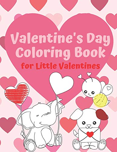 Valentine's Day Coloring Book for Little Valentines: For Artistic Little Hands Aged 1 to 3 (Valentine's Day Coloring for Toddlers)