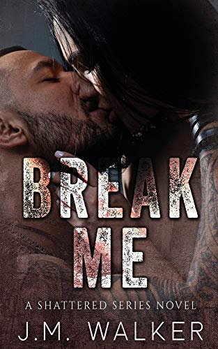 Break Me (Shattered)