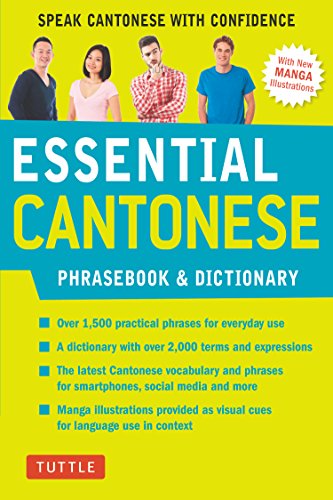 Essential Cantonese Phrasebook & Dictionary: Speak Cantonese with Confidence (Cantonese Chinese Phrasebook & Dictionary with Manga illustrations) (Essential Phrasebook & Disctionary Series)