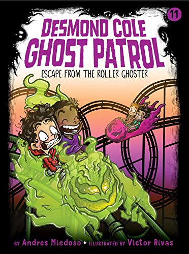 Escape from the Roller Ghoster (11) (Desmond Cole Ghost Patrol)