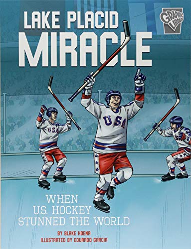 Lake Placid Miracle: When U.S. Hockey Stunned the World (Greatest Sports Moments)