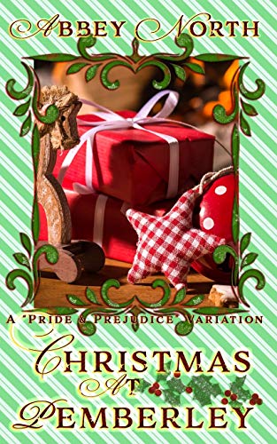 Christmas At Pemberley: A Pride & Prejudice Variation