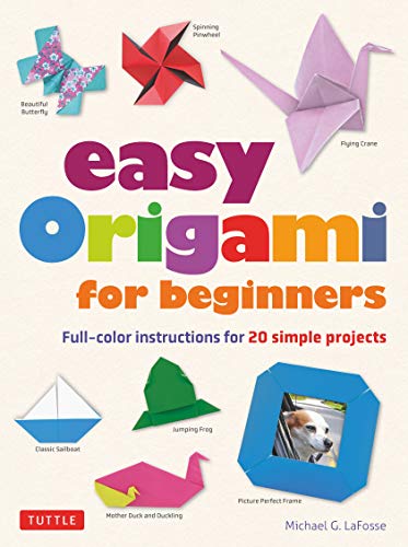 Easy Origami for Beginners: Full-color instructions for 20 simple projects