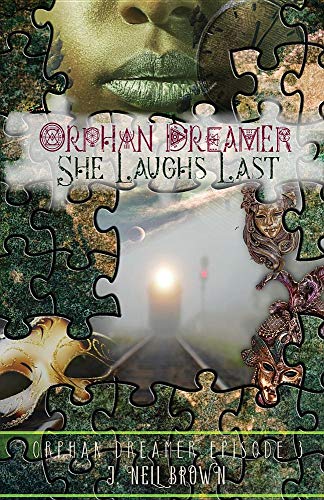 She Laughs Last (Orphan Dreamer Saga)