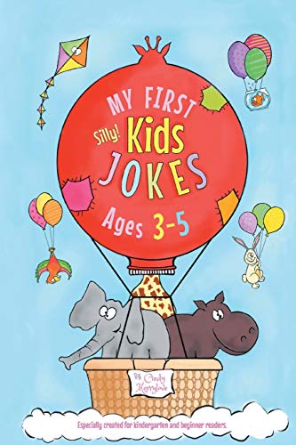 My First Kids Jokes ages 3-5: Especially created for kindergarten and beginner readers1 (Kids Joke Books)