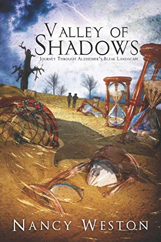 Valley of Shadows: Journey Through Alzheimer???s Bleak Landscape