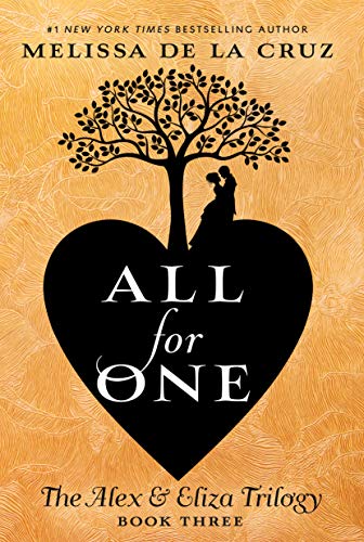 All for One (The Alex & Eliza Trilogy) by Melissa de la Cruz