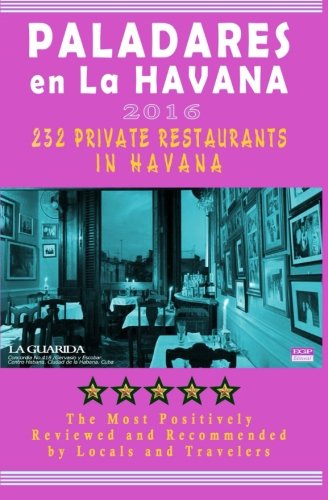 Paladares en La Habana 2016: Best Rated Private Restaurants (Paladares) in Havana, 2016
