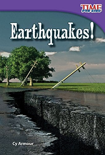 Teacher Created Materials - TIME For Kids Informational Text: Earthquakes! - Grade 2 - Guided Reading Level J