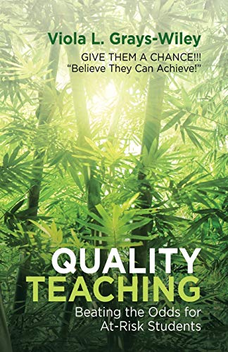 Quality Teaching: Beating the Odds for At-risk Students